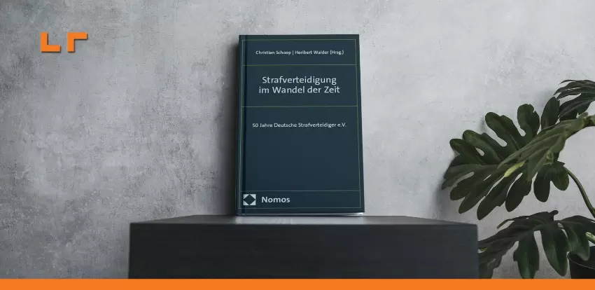 Strafverteidigung im Wandel der Zeit Buchrezenzion RA Thomas Röth